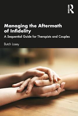 Managing the Aftermath of Infidelity: A Sequential Guide for Therapists and Couples by Losey, Butch | Paperback | Family & Relationships 2