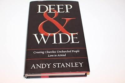 Deep and Wide: Creating Churches Unchurched People Love to Attend by Stanley, Andy | Hardcover | Christian Institutions & Organizations 2