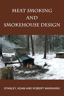 Meat Smoking and Smokehouse Design by Marianski, Stanley; Marianski, Adam; Marianski, Robert | Paperback | Cooking With Specific Gadgets 2