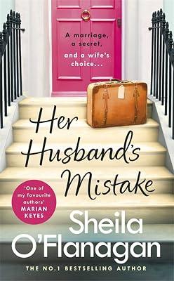 HER HUSBAND'S MISTAKE by O'Flanagan, Sheila | Hardcover | Modern And Contemporary Fiction: Literary And General 2