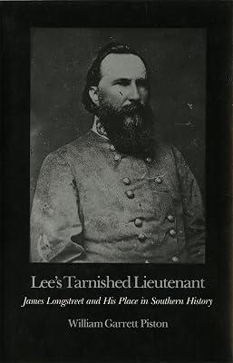 Lee's Tarnished Lieutenant: James Longstreet and His Place in Southern History (Brown Thrasher Books) by Piston, William Garrett | Paperback | History 2