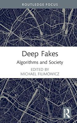 Deep Fakes: Algorithms and Society (4) | Hardcover | Social Science 2