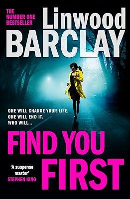 Find You First: From the international bestselling author of books like Elevator Pitch comes the most gripping crime thriller of 2021 by Barclay, Linwood | Hardcover | Crime & Mystery 2