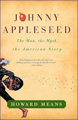 Johnny Appleseed: The Man, the Myth, the American Story by Means, Howard | Paperback | Biography & Autobiography 2