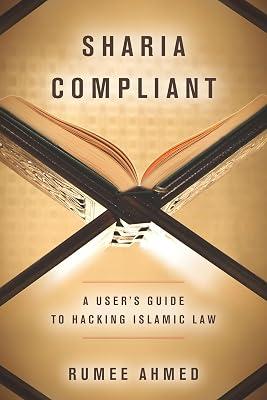 Sharia Compliant: A User's Guide to Hacking Islamic Law (Encountering Traditions) by Ahmed, Rumee | Hardcover | Islam 2