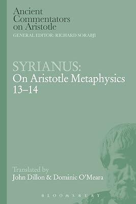 Syrianus: On Aristotle Metaphysics 13-14 (Ancient Commentators on Aristotle) by Syrianus | Paperback | Philosophy 2