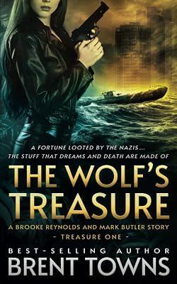 The Wolf's Treasure: A Brooke Reynolds and Mark Butler Story: An Adventure Series: 1 by Towns, Brent | Paperback | Thriller 2