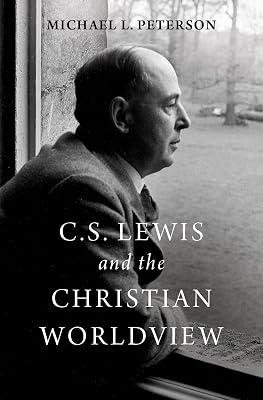 C. S. Lewis and the Christian Worldview by Michael L Peterson | Hardcover | Religion 2
