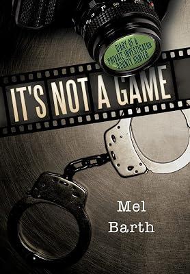 It's Not a Game: Diary of a Private Investigator/Bounty Hunter by Barth, Mel | Hardcover | Biography: General 2