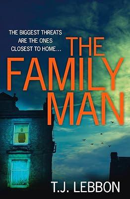 The Family Man: An edge-of-your-seat read that you won’t be able to put down by Lebbon, T.J. | Paperback | Crime & Mystery 2