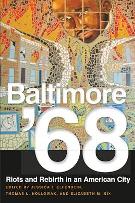 Baltimore '68: Riots and Rebirth in an American City | Paperback | History Of The Americas 2