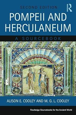 Pompeii and Herculaneum: A Sourcebook (Routledge Sourcebooks for the Ancient World) by Cooley, Alison E. | Paperback | History 2