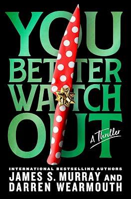You Better Watch Out: A Thriller by Murray, James S.; Wearmouth, Darren | Hardcover | Fiction 2