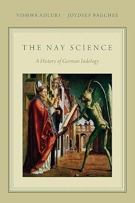 The Nay Science: A History of German Indology by Joydeep Bagchee; Vishwa Adluri | Paperback | History 2