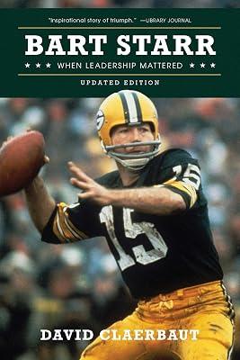 Bart Starr: When Leadership Mattered by Claerbaut, David | Paperback | Sports & Recreation 2