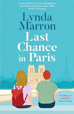 Last Chance in Paris: ‘A glorious read . . . heartfelt and heart-warming’ – Irish Examiner by Marron, Lynda | Paperback | Fiction 2