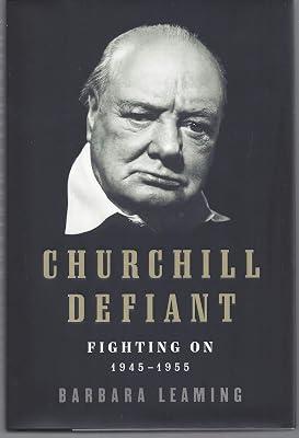 Churchill Defiant: Fighting On: 1945-1955 by Leaming, Barbara | Hardcover | History: Wars & Conflicts 2