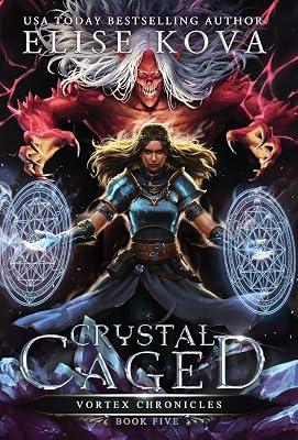 Crystal Caged: 5 (Vortex Chronicles) by Kova, Elise | Hardcover | Fantasy & Magical Realism (Children'S 2