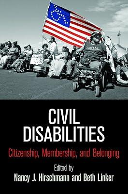 Civil Disabilities: Citizenship, Membership, and Belonging (Democracy, Citizenship, and Constitutionalism) | Hardcover | Political Science 2