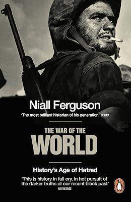 The War of the World: History's Age of Hatred by Ferguson, Niall | Paperback | General & World History 2