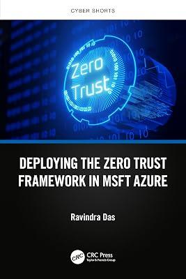 Deploying the Zero Trust Framework in MSFT Azure (Cyber Shorts) by Das, Ravindra | Paperback | Computer Security 2