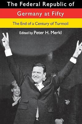 The Federal Republic of Germany at Fifty: The End of a Century of Turmoil | Paperback | Political Science 2