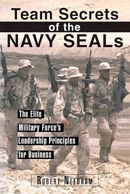 Team Secrets of the Navy Seals: The Elite Military Force's Leadership Principles for Business by Needham, Robert | Paperback | Business & Economics 2