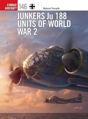 Junkers Ju 188 Units of World War 2 by Forsyth, Robert | Paperback | History 2