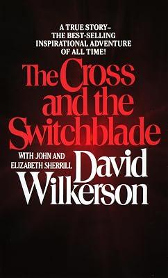 The Cross and the Switchblade by Sherrill, Elizabeth; Wilkerson, David; Sherrill, John | Mass_Market | Biography & Autobiography 2