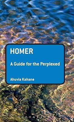 Homer: A Guide for the Perplexed by Kahane, Professor Ahuvia | Hardcover | Literary Criticism 2