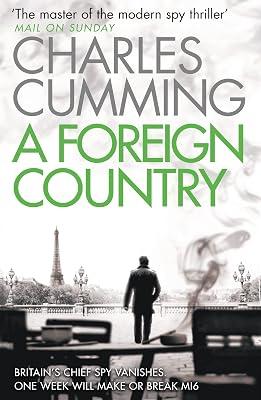 A Foreign Country: From the Sunday Times Top Ten bestselling author, a compelling spy action crime thriller you won’t want to put down: Book 1 (Thomas Kell Spy Thriller) by Cumming, Charles | Paperback | Espionage & Spy Thriller 2