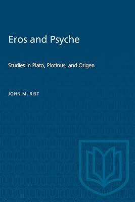 Eros and Psyche: Studies in Plato, Plotinus, and Origen (Heritage) by Rist, John M. | Paperback | Literary Studies: Classical 2