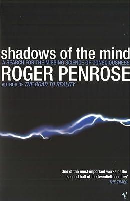 Shadows Of The Mind: A Search for the Missing Science of Consciousness by Penrose, Roger | Paperback | Encyclopaedias & Reference Works 2