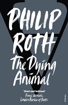 The Dying Animal by Roth, Philip | Paperback | Modern And Contemporary Fiction (Post 1945) 2