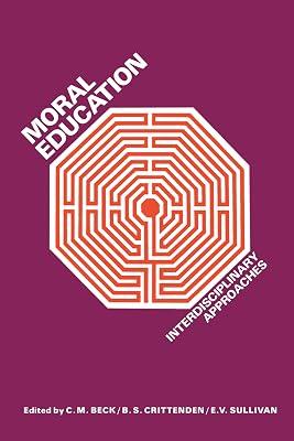 Moral Education: Interdisciplinary Approaches (Heritage) | Paperback | Educational Psychology 2