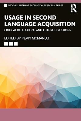 Usage in Second Language Acquisition: Critical Reflections and Future Directions (Second Language Acquisition Research Series) | Paperback | Psychological Theory 2