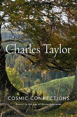 Cosmic Connections: Poetry in the Age of Disenchantment by Taylor, Charles | Hardcover | Philosophy 2