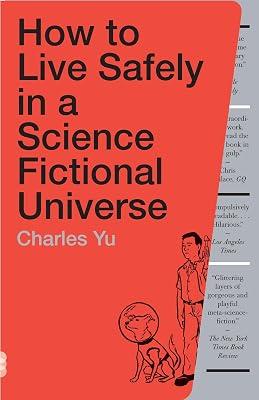 HT LIVE SAFELY IN A SCIENCE FICTIONAL UN: A Novel by Yu, Charles | Paperback | Fiction 2