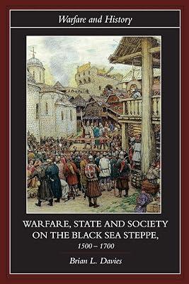 Warfare, State And Society on the Black Sea Steppe, 1500-1700 (Warfare and History) by Davies, Brian L. | Paperback | History 2