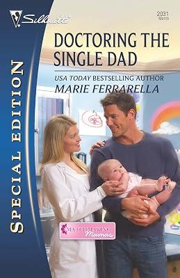 Doctoring the Single Dad (Silhouette Special Editon: Matchmaking Mamas) by Ferrarella, Marie | Mass_Market 2