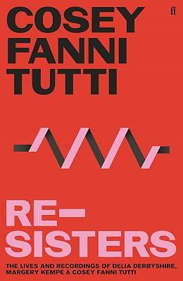 Re-Sisters by Tutti, Cosey Fanni | Hardcover | Biography & Autobiography 2