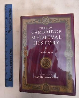 The New Cambridge Medieval History: Volume 5, c.1198-c.1300 (The New Cambridge Medieval History, Series Number 5) by Abulafia, David | Hardcover | History 2