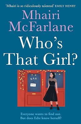 Who's That Girl? by Mhairi McFarlane | Paperback | Modern And Contemporary Fiction: Literary And General 2