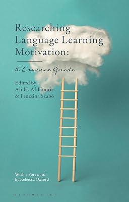 Researching Language Learning Motivation: A Concise Guide (Bloomsbury Guidebooks for Language Teachers) | Hardcover | Language Arts & Disciplines 2