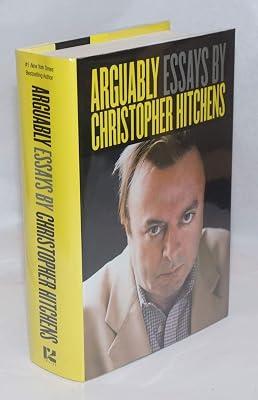 Arguably: Essays by Christopher Hitchens by Hitchens, Christopher | Hardcover | Literary Collections 2