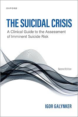 The Suicidal Crisis: Clinical Guide to the Assessment of Imminent Suicide Risk by Galynker, Igor | Paperback | Medical 2