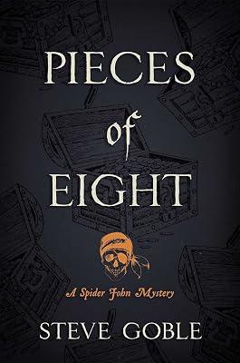 Pieces of Eight (Volume 4) (A Spider John Mystery) by Goble, Steve | Paperback | Fiction 2