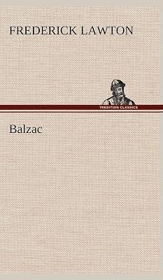 Balzac by Lawton, Frederick | Hardcover | Modern & Contemporary Fiction (Post C 1945) 2