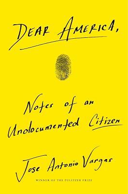 Dear America: Notes of an Undocumented Citizen by Vargas, Jose Antonio | Hardcover | Biography & Autobiography 2
