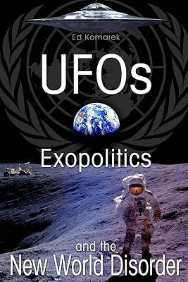 UFOs: Exopolitics & the New World Disorder by Komarek, Ed | Paperback | Body 2